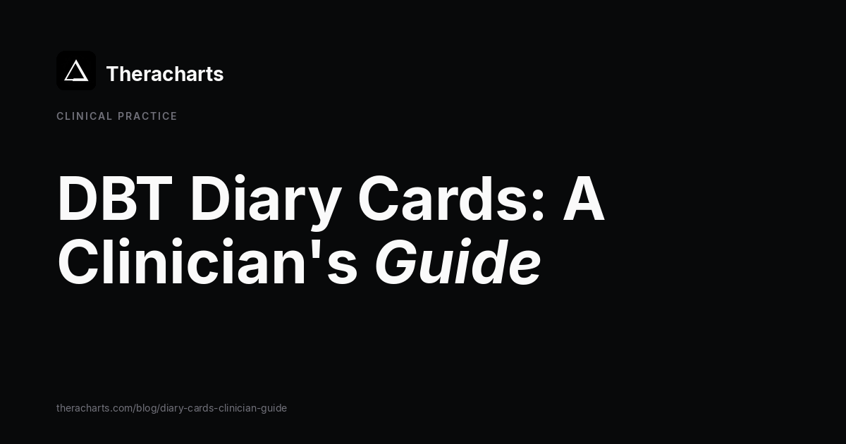 DBT Diary Cards: A Clinician's Guide