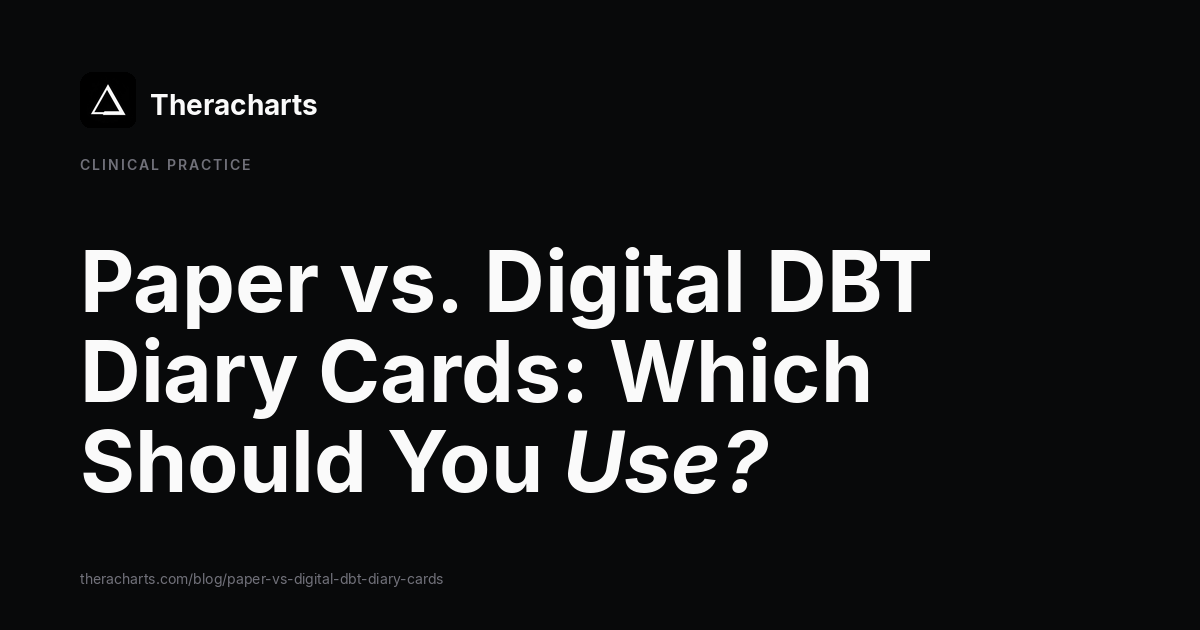 Paper vs. Digital DBT Diary Cards: Which Should You Use?