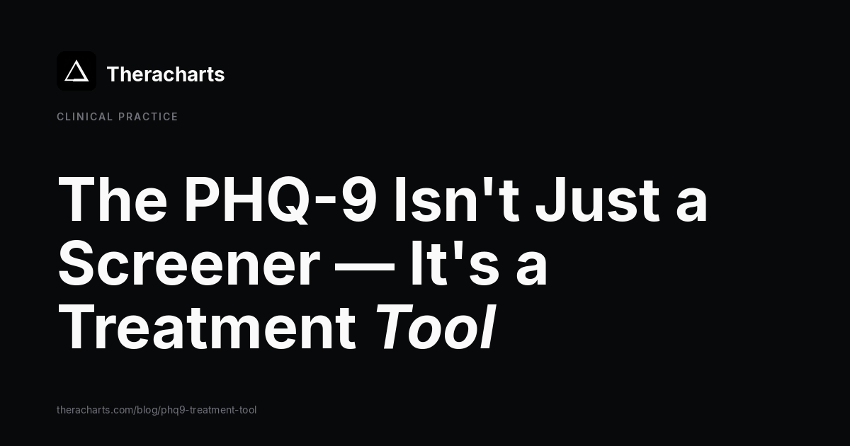 The PHQ-9 Isn't Just a Screener — It's a Treatment Tool