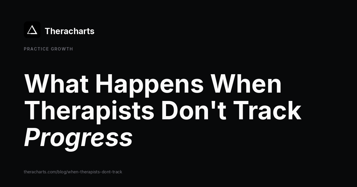 What Happens When Therapists Don't Track Progress